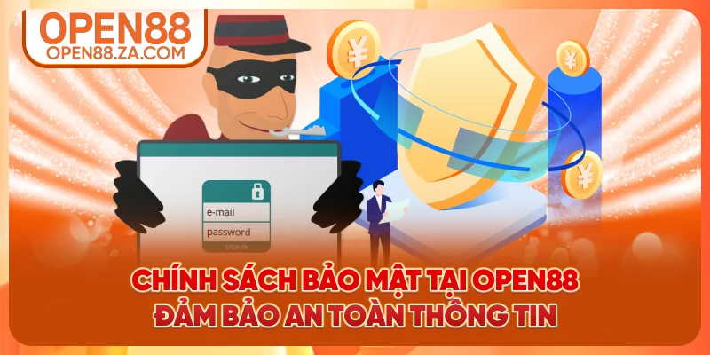 Chính sách bảo mật tại OPEN88 đảm bảo an toàn thông tin Chính sách bảo mật tại OPEN88 đảm bảo an toàn thông tin