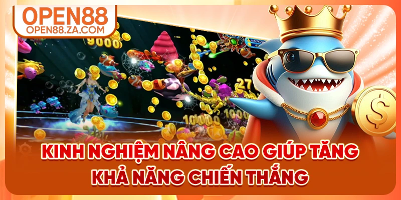 Kinh nghiệm nâng cao giúp tăng khả năng chiến thắng Kinh nghiệm nâng cao giúp tăng khả năng chiến thắng