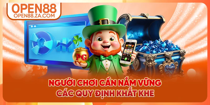 Người chơi cần nắm vững các quy định khắt khe Người chơi cần nắm vững các quy định khắt khe