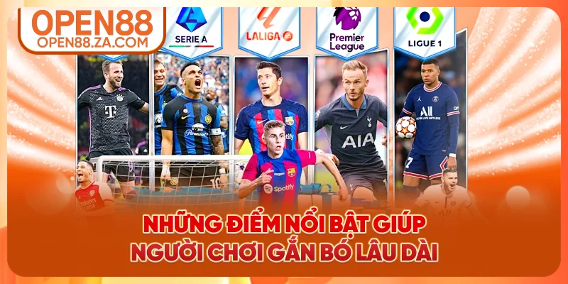 Những điểm nổi bật giúp hội viên gắn bó lâu dài Những điểm nổi bật giúp hội viên gắn bó lâu dài