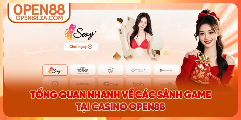 Tổng quan nhanh về các sảnh game tại Casino OPEN88 Tổng quan nhanh về các sảnh game tại Casino OPEN88
