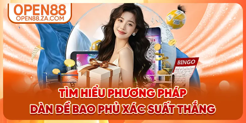 Tìm hiểu phương pháp dàn đề bao phủ xác suất thắng